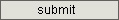 Submit